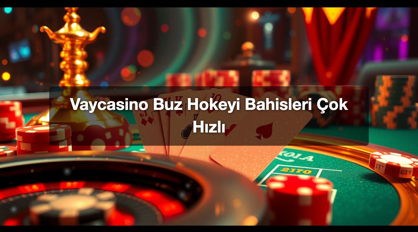 Vaycasino Buz Hokeyi Bahisleri Çok Hızlı